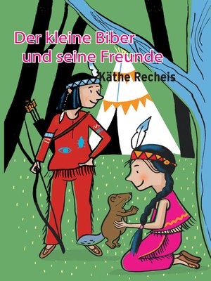 cover image of Der kleine Biber und seine Freunde